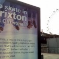 It didn’t look too finished when I passed it yesterday, but new posters around Lambeth are confidently advertising the fact that  there’ll be ice skating in Brixton this Christmas. Which...