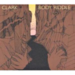Clark - Body Riddle, urban75 album of the year 2006