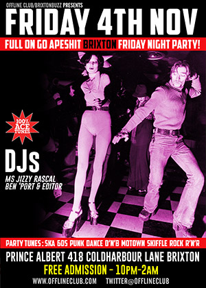 Friday 4th November 2016: Brixton party night at the Offline Club