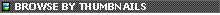 Browse by thumbnails
