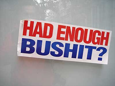 Had enough Bushit? Sticker, SoHo, Manhattan, NYC, USA