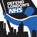 Sat 18th May: Defend London's NHS demonstration, 12 noon at Waterloo