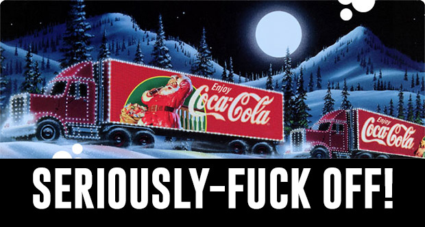 It'll be Christmas when I see the Coca Cola lorry looking like this