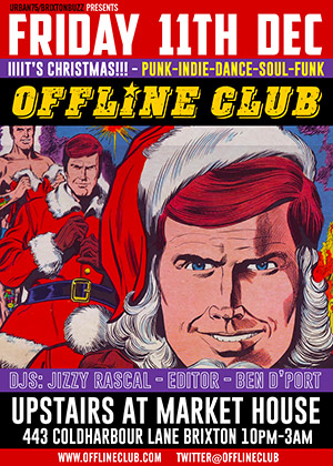 Offline at the Market House London SW9 Friday 11th December 2015