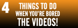 Things to do when you're bored - the videos